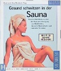 Cover: Gesund schwitzen in der Sauna - S&uuml;dwest