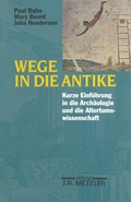 Cover: Wege in die Antike - J.B. Metzler
