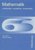 Cover: Mathematik. Entdecken - verstehen - anwenden - Oldenbourg Wissenschaftsverlag