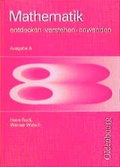 Cover: Mathematik. Entdecken - verstehen - anwenden - Oldenbourg Wissenschaftsverlag