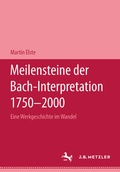 Cover: Meilensteine der Bach-Interpretation 1750-2000 - J.B. Metzler