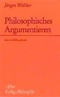 Cover: Philosophisches Argumentieren - Karl Alber Verlag