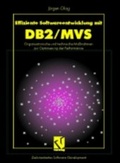Cover: Effiziente Softwareentwicklung mit DB2/MVS - Vieweg+Teubner Verlag