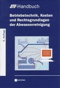 Cover: Betriebstechnik, Kosten und Rechtsgrundlagen der Abwasserreinigung - Ernst & Sohn
