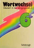 Cover: Wortwechsel / Deutsch in der Jahrgangsstufe 6. RSR - Brill | Sch&ouml;ningh
