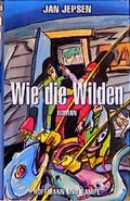 Cover: Wie die Wilden - Hoffmann & Campe