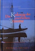 Cover: Die Kolonie der unerf&uuml;llten Tr&auml;ume - Hoffmann & Campe