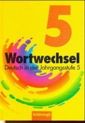 Cover: Wortwechsel / Deutsch in der Jahrgangsstufe 5 - Brill | Sch&ouml;ningh