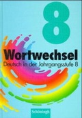 Cover: Wortwechsel / Deutsch in der Jahrgangsstufe 8 - Brill | Sch&ouml;ningh
