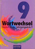 Cover: Wortwechsel / Deutsch in der Jahrgangsstufe 9 - Brill | Sch&ouml;ningh