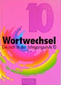 Cover: Wortwechsel / Deutsch in der Jahrgangsstufe 10 - Brill | Sch&ouml;ningh