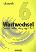 Cover: Wortwechsel / Deutsch in der Jahrgangsstufe 6 - Brill | Sch&ouml;ningh
