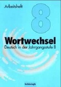 Cover: Wortwechsel / Deutsch in der Jahrgangsstufe 8 - Brill | Sch&ouml;ningh