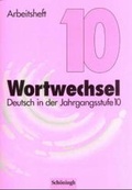 Cover: Wortwechsel / Deutsch in der Jahrgangsstufe 10 - Brill | Sch&ouml;ningh