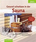 Cover: Gesund schwitzen in der Sauna - S&uuml;dwest