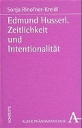 Cover: Edmund Husserl: Zeitlichkeit und Intentionalit&auml;t - Karl Alber Verlag