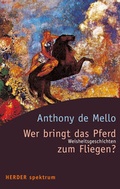 Cover: Wer bringt das Pferd zum Fliegen? - Verlag Herder