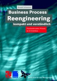 Enlarge image Cover: Business Process Reengineering kompakt und verständlich - Vieweg+Teubner Verlag
