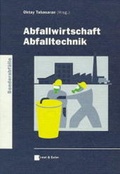 Cover: Abfallwirtschaft-Abfalltechnik. Sonderabf&auml;lle - Ernst & Sohn