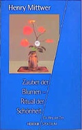 Cover: Zauber der Blumen - Ritual der Sch&ouml;nheit - Verlag Herder
