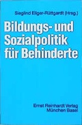 Cover: Bildungs- und Sozialpolitik f&uuml;r Behinderte - Ernst Reinhardt Verlag