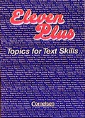 Cover: Eleven Plus - Topics for Text Skills - Cornelsen Verlag GmbH