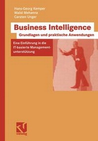 Abbildung von: Business Intelligence - Grundlagen und praktische Anwendungen - Vieweg+Teubner Verlag