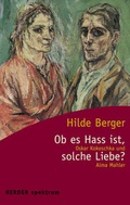 Cover: Ob es Hass ist, solche Liebe? - Verlag Herder
