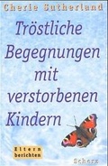 Cover: Tr&ouml;stliche Begegnungen mit verstorbenen Kindern - FISCHER Scherz