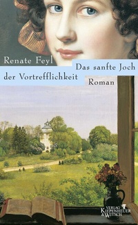 Abbildung von: Das sanfte Joch der Vortrefflichkeit - Kiepenheuer & Witsch