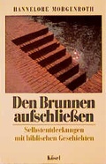 Cover: Den Brunnen aufschliessen - K&ouml;sel