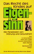 Cover: Das Recht des Kindes auf Eigensinn - Ernst Reinhardt Verlag
