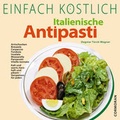 Cover: Einfach K&ouml;stlich - Italienische Antipasti - S&uuml;dwest