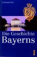 Cover: Die Geschichte Bayerns - Piper