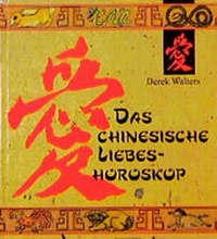 Abbildung von: Das chinesische Liebeshoroskop - FISCHER Scherz