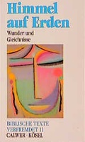 Cover: Biblische Texte verfremdet / Himmel auf Erden - K&ouml;sel