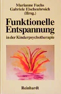Cover: Funktionelle Entspannung in der Kinderpsychotherapie - Ernst Reinhardt Verlag