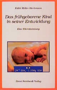 Enlarge image Cover: Das frühgeborene Kind in seiner Entwicklung - Ernst Reinhardt Verlag