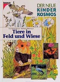Cover: Tiere in Feld und Wiese - Kosmos