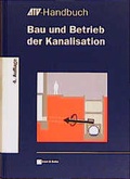 Cover: Bau und Betrieb der Kanalisation - Ernst & Sohn