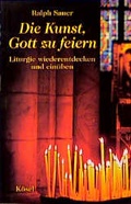 Cover: Die Kunst, Gott zu feiern - K&ouml;sel