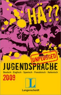Abbildung von: Langenscheidt Hä?? Jugendsprache unplugged 2009 - Langenscheidt