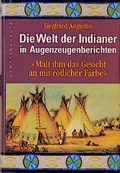 Cover: Die Welt der Indianer in Augenzeugenberichten - Nymphenburger