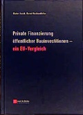 Cover: Private Finanzierung &ouml;ffentlicher Bauinvestitionen - ein EU-Vergleich - Ernst & Sohn