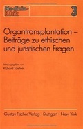 Cover: Organtransplantation - Beitr&auml;ge zu ethischen und juristischen Fragen - Urban & Fischer