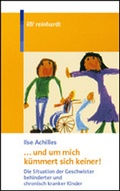 Cover: "... und um mich k&uuml;mmert sich keiner!" - Ernst Reinhardt Verlag