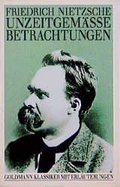 Cover: Gesammelte Werke. 10 B&auml;nde im Schuber / Unzeitgem&auml;sse Betrachtungen - Goldmann