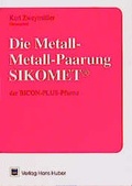 Cover: Die Metall-Metall-Paarung SIKOMET der BICON-PLUS-Pfanne - Hogrefe