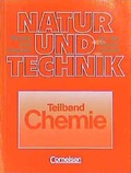 Cover: Natur und Technik - Physik/Chemie / Hauptschule / Chemie Teilband - Cornelsen Verlag GmbH