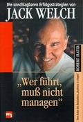 Cover: Wer f&uuml;hrt, muss nicht managen - moderne industrie